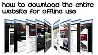 HOW TO DOWNLOAD THE ENTIRE WEBSITES FOR OFFLINE USE