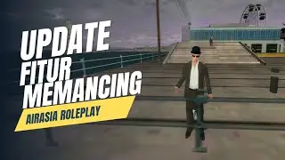 [AA:RP] UPDATE FITUR MEMANCING DI SERVER AIRASIA ROLEPLAY - GTA SAMP ANDROID