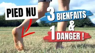 Marcher Pied Nu : 3 Bienfaits et 1 Danger ! 👣❗