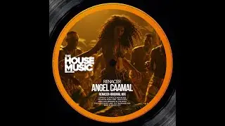 Angel Caamal - Renacer (Original Mix)