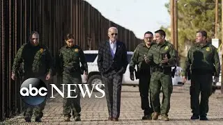 President Biden's first border visit