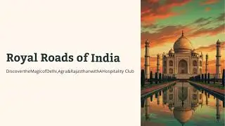 Royal Roads of India: Heritage Journey