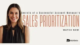 Secrets of a Successful Account Manager's Sales Prioritization!