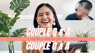 COUPLE Q&A | Getting to know us! Part 1 (with ENG subs)
