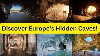 Discover Europe's Hidden Caves! - Adventure Travel In Europe Official Video | WorldCity Explorer