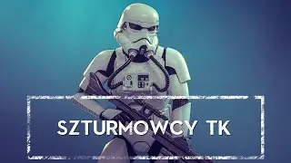 Szturmowcy TK – narodziny armii Imperium ⚪ ｢HOLOCRON｣