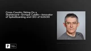 Cross-Country Skiing On a Skateboard&mdash;Enrique Cubillo&mdash;Innovator of SpikeBoarding and CEO of SUSOIX