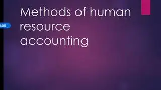 Methods of human resource accounting