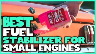 Top 5 Best Fuel Stabilizers for Small Engines Review in 2023