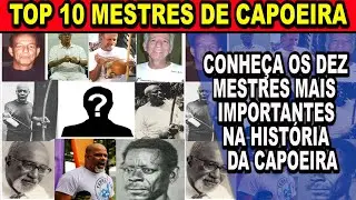 Top 10 mestres mais importantes na História da capoeira (Mestre Koioty Capoeira Herança de Zumbi)