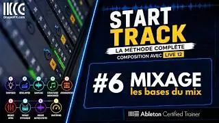 2DB34 Mixage : la th&eacute;orie qu'il faut comprendre pour d&eacute;buter  START TRACK 6/9 d&eacute;buter #live12