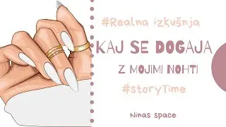 Moja izku&scaron;nja: Kaj se je zgodilo z mojimi nohti?