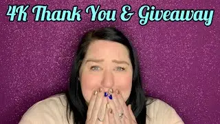 4K Thank You & Giveaway