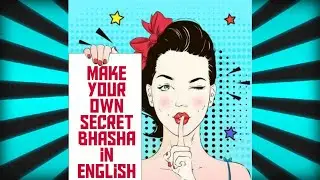 How To Make Your Own Secret Language To Speak Secretly With your Friends In English [TaRaFa]