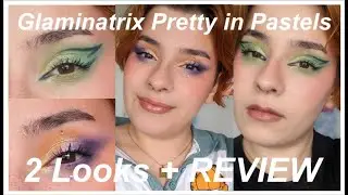 Glaminatrix Pretty in Pastels Palette // 2 Looks + REVIEW