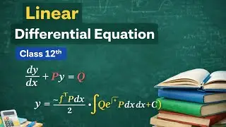 Class 12 Linear Differential Equation | Board Exam Special 💯