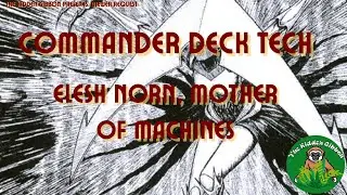 Elesh Norn, Mother of Machines | Phyrexian Tribal | MTG Commander Deck Tech | Viewer Request