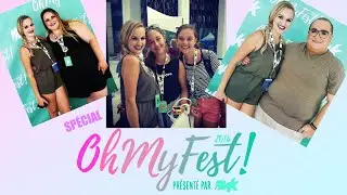 SPÉCIAL OH MY FEST! Je rend mal à l'aise les youtubeurs???