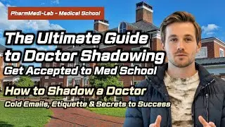 The Ultimate Guide to Doctor Shadowing: Get Accepted to Med School