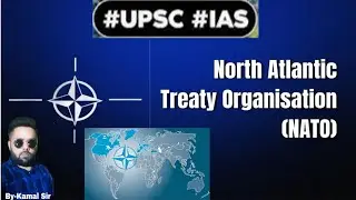 About  NATO (North Atlantic Treaty Organisation) |UPSC| IAS |Civilserviceexam