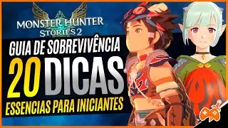 Monster Hunter Stories 2 - 20 Dicas ESSENCIAIS para INICIANTES | Comece BEM no JOGO