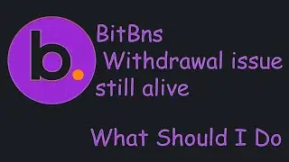 BitBns Withdrawal issue still alive  CryptoFiqar