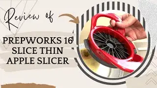 PrepWorks 16-Slice Thin Apple Slicer Review: Perfectly Sliced Apples Every Time!