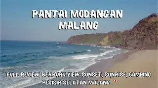 PANTAI MODANGAN MALANG FULL REVIEW | REKOMENDASI PANTAI HITS DEKAT JLS MALANG - BLITAR 2024