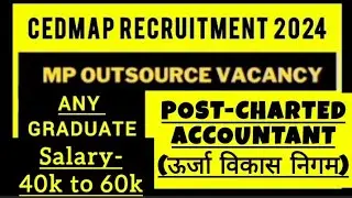 CEDMAP RECRUITMENT 2024|salary- 40,000/- to 60,000/-|URJA VIKAS NIGAM Bhopal|MP OUTSOURCE #jobs #CA