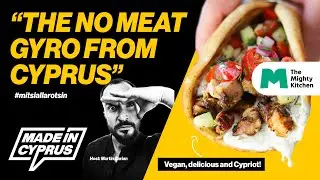 Made in Cyprus Podcast | S1 E1 | Mighty Kitchen, the no-meat Gyro from Cyprus