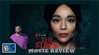 The Strays (2023) Movie Review 