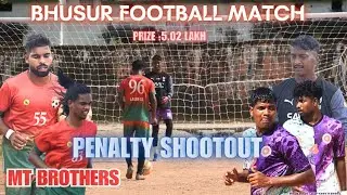 MT Brothers 🆚 Mama Sporting || Penalty Shootout || Bhusur Football Match 2025 ⚽