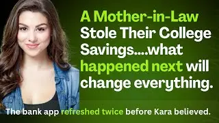 A Mother-in-Law Stole Their College Savings&hellip;.what happened next will change everything.