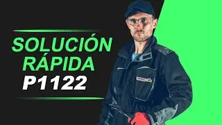 💥 P1122 | C&Oacute;DIGO OBD2 |  SOLUCI&Oacute;N PARA TODAS LAS MARCAS