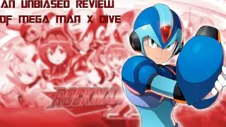 An Unbiased review of Mega Man X DIVE