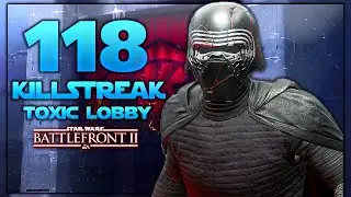 Star Wars Battlefront 2 - Kylo Ren 118 Killstreak/Gameplay (TOXIC LOBBY)