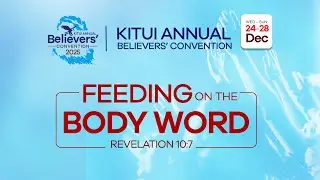 Kitui Annual Believers' Convention  2025