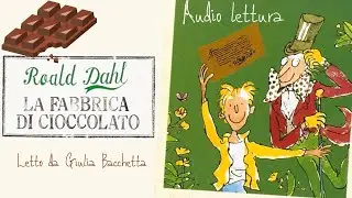 La Fabbrica di Cioccolato🍫 #Audiolettura 01