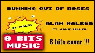 Alan Walker ft. Jamie Miller - running out of roses Chiptune Cover, 8 Bits Cover #chiptunemusic