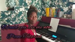 Would you love me now?| Joshua bassett( Piano Tutorial + Cover )