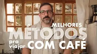 Meus métodos favoritos para fazer café EM VIAGENS (e por quê!) | Onde tem Café