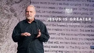Message 1 - Jesus is Greater  (Hebrews: Greater Than)