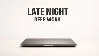 Late Night Deep Work (3 Hours) | Focus Music to Lock In