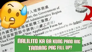 KASAMBAHAY GUIDE : HOW TO PROPERLY FILL UP DOMESTIC HELPER IMMIGRATION FORM FOR HONG KONG