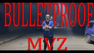 Mvz - Bulletproof (Official Video) Prod. Bayden
