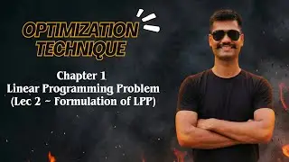 Mathematical Formulation of LPP | Optimization Techniques Chapter 1 | Lecture 2