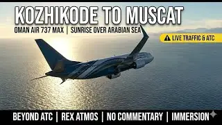 🔴 LIVE: India to Arabia! 🇮🇳✈️🇴🇲 Crossing the Arabian Sea | Oman Air 737 MAX (VOCL-OOMS)