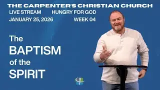 The Baptism of the Spirit | Greg Warren | January 25, 2026