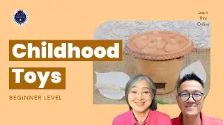 Childhood Toys | Learn Thai Online | Beginner Level