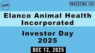 Elanco Animal Health Incorporated Investor Day 2025